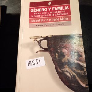 Género Y Familia  Poder, Amor Y Sexualidad En La Construcció