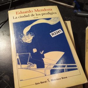 Eduardo Mendoza  La Ciudad De Los Prodigios