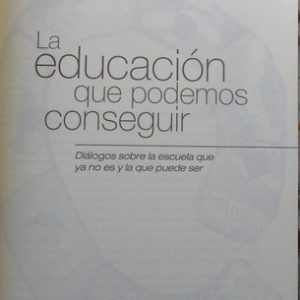 La Educación Que Podemos Conseguir / R San Martín. Belgrano