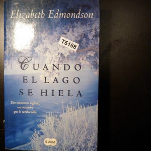 Elizabeth Edmondson Cuando El Lago Se Hiela T5168