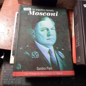 Un Argentino Llamado Mosconi-sandra Pien T4293
