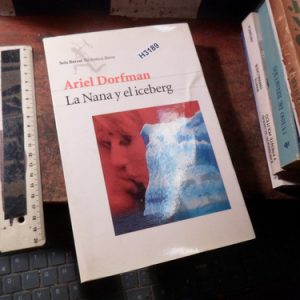 La Nana Y El Iceberg Ariel Dorfman /h3189