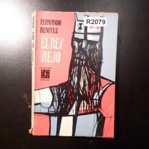 Fernando Benítez El Rey Viejo R2079