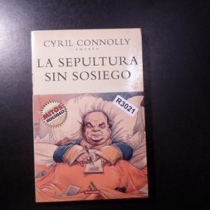 Cyril Connolly La Sepultura Sin Sosiego R3021