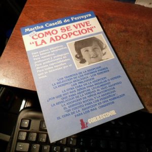 Como Se Vive La Adopcion Martha Caselli De Ferreyra (q376