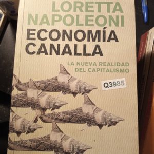 Loretta Napoleoni Economía Canalla