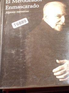 Carlos Gorostiza El Merodeador Enmascarado Algunas Memorias