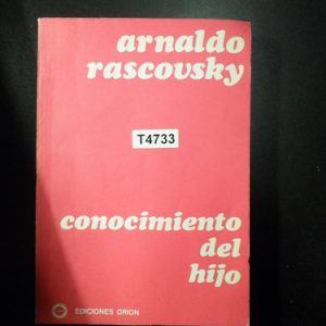 Arnaldo Rascovsky Conocimiento Del Hijo T4733