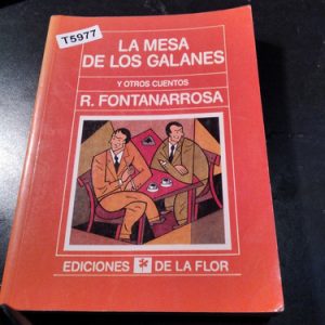 La Mesa De Los Galanes - Roberto  Fontanarrosa
