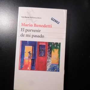 Mario Benedetti El Porvenir De Mi Pasado Q2902