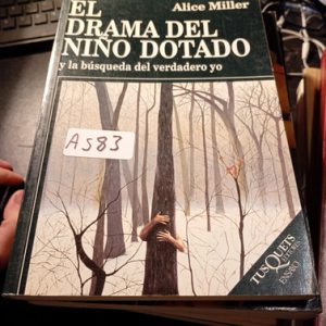 Alice Miller  El Drama Del Niño Dotado