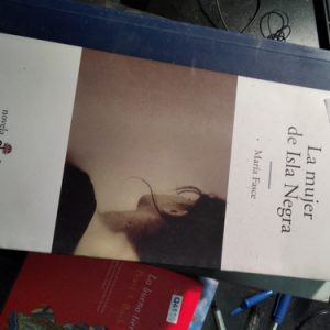 La Mujer De Isla Negra Maria Fasce