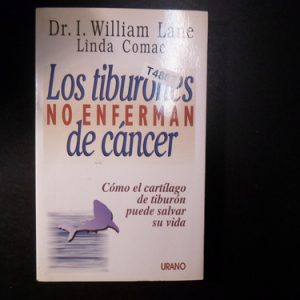 Los Tiburones No Enferman De Cáncer - William Lane T4807
