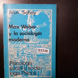 Max Weber Y La Sociologia Moderna Sahay Q3335