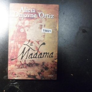 La Madama Alicia Dujovne Ortiz