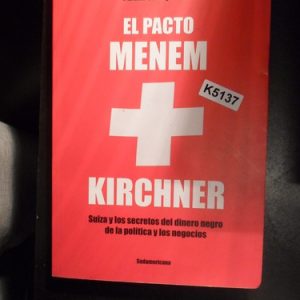 Libro El Pacto Menem Kirchner Juan Gasparini Ed Sudamericana