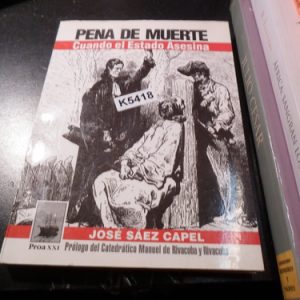 Pena De Muerte: Cuando El Estado Asesina - José Sáez Capel
