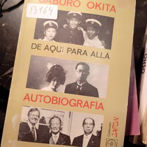 Saburo Okita   De Aquí Para Allá  Autobiografía