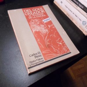 Del Goce Creador Al Malestar En La Cultura D Perez H3654