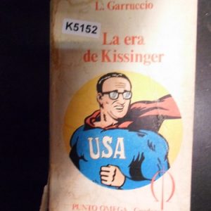 La Era De Kissinger Garruccio Usa