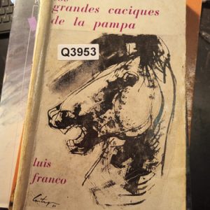 Los Grandes Caciques De La Pampa