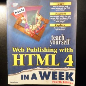 Teach Yourself Web Publishing With Html 4 K4844