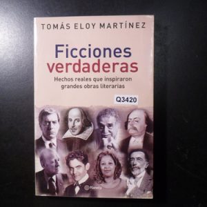 Ficciones Verdaderas - Tomás Eloy Martínez Q3420