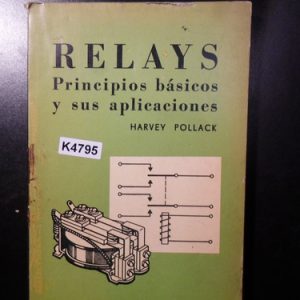 Relais Principios Básicos Aplicaciones Harvey Pollack K4795