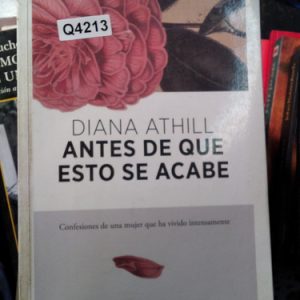 Diana Athill Antes De Que Esto Se Acabe