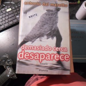 Demasiado Cerca - Antonio Del Masetto -