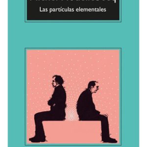 Michel Houellebecq  Las Partículas Elementales