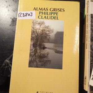 Almas Grises  Philippe Claudel