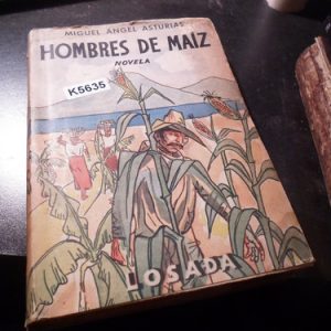 Hombres De Maíz Miguel Ángel Asturias Primera Ed 1949 K5635