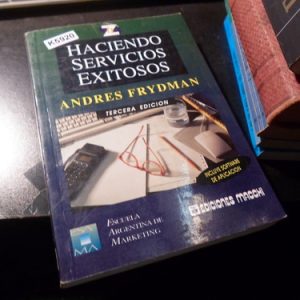 Haciendo Servicios Exitosos - Andres Frydman
