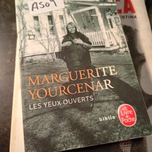 Marguerite Yourcenar  Les Yeux Ouverts