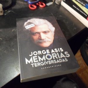 Memorias Tergiversadas - Jorge Asís