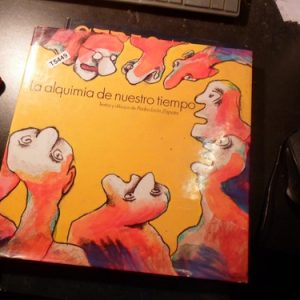 Pedro León Zapata. La Alquimia De Nuestro Tiempo