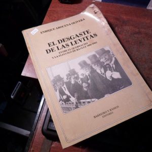 El Desgaste De Las Levitas. Enrique Arocena Olivera (q545