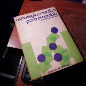 Estrategia Y Tactica Para El Cambio Juan Carlos Rubinstein