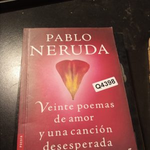 Veinte Poemas De Amor Y Una Canción Desesperada Neruda