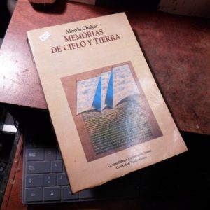 Memorias De Cielo Y Tierra - Alfredo Chaker (h1909