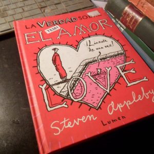 La Verdad Sobre El Amor | Steven Appleby