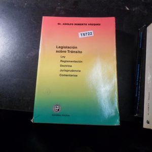 Legislacion Sobre Transito. Dr. Adolfo Roberto Vazquez