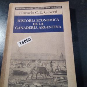 Historia Economica De La Ganaderia Argentina - Giberti,