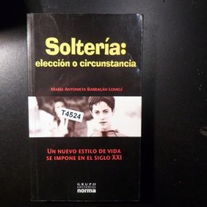 Soltería Elección O Circunstancia Antonieta Barragán T4524
