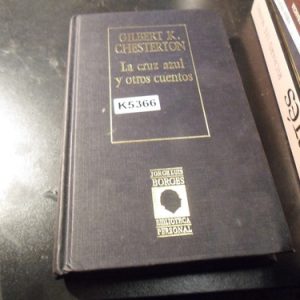 La Cruz Azul Y Otros Cuentos - Gilbert K. Chesterton