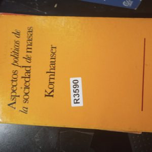 Aspectos Politicos De  La  Sociedad  De  Masas  Kornhauser