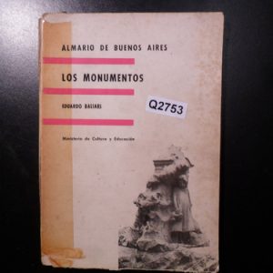 Armario De Buenos Aires Los Monumentos Eduardo Baliari Q2753