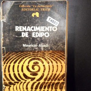 Mauricio Abadi. Renacimiento Del Edipo T4553
