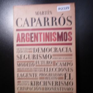 Martin Caparros Argentinismos R2329